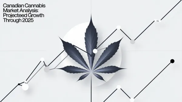 Canadian Cannabis Market Analysis: Projecting Growth Through 2025