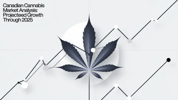 Canadian Cannabis Market Analysis: Projecting Growth Through 2025 - Q1 Update