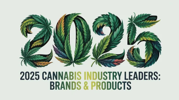 2025 Cannabis Industry Leaders: Brands & Products